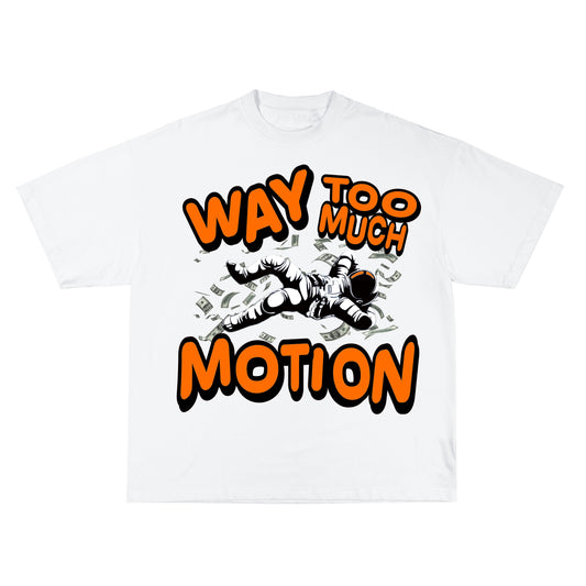Way Too Much Motion White Tee